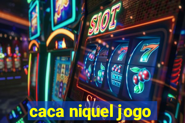 caca niquel jogo